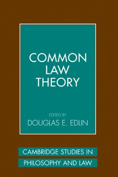 Cover for Edlin, Douglas E. (Dickinson College, Pennsylvania) · Common Law Theory - Cambridge Studies in Philosophy and Law (Hardcover bog) (2007)