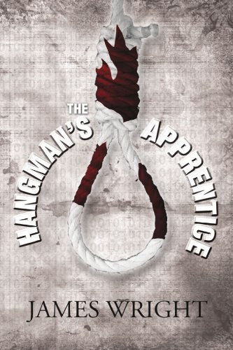 Cover for James Wright · The Hangman's Apprentice (Paperback Bog) (2010)