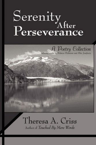Cover for Theresa A. Criss · Serenity After Perseverance: a Poetry Collection (Paperback Book) (2008)