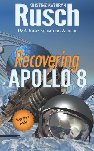 Cover for Kristine Kathryn Rusch · Recovering Apollo 8 (Paperback Book) (2013)