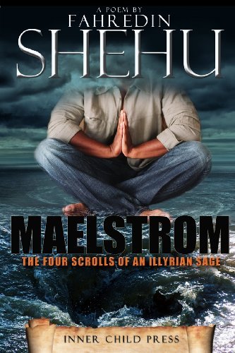 Cover for Fahredin Shehu · Maelstrom: the Four Scrolls of an Illyrian Sage (Paperback Book) (2014)