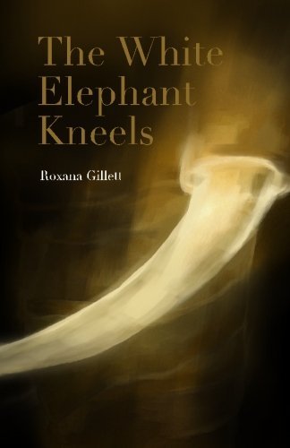 Cover for Roxana Gillett · The White Elephant Kneels (Pocketbok) (2014)