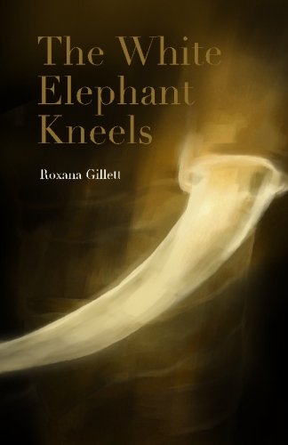 Cover for Roxana Gillett · The White Elephant Kneels (Paperback Book) (2014)