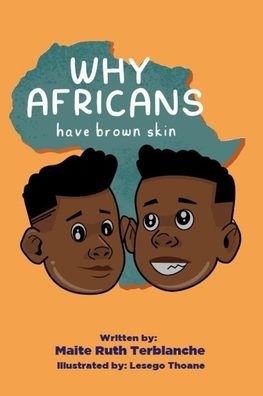 Cover for Maite Ruth Terblanche · Why Africans have brown skin (Taschenbuch) (2021)