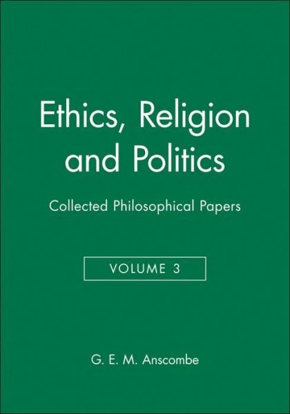 Cover for GEM Anscombe · Ethics, Religion and Politics: Collected Philosophical Papers, Volume 3 (Gebundenes Buch) (1981)