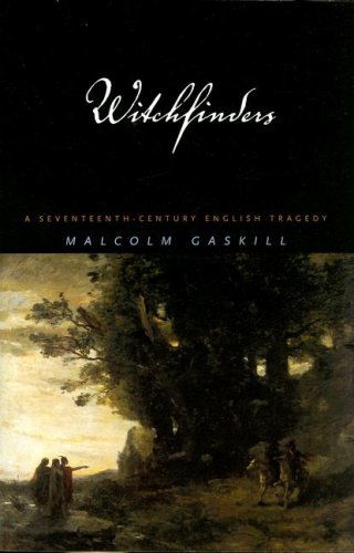 Cover for Malcolm Gaskill · Witchfinders: A Seventeenth-Century English Tragedy (Paperback Book) (2007)