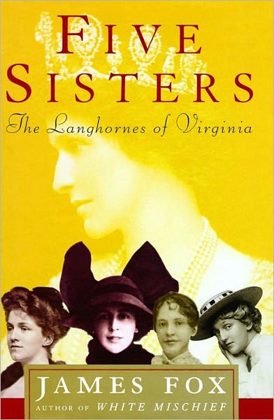 Five Sisters: The Langhornes of Virginia - James Fox - Books - Simon & Schuster - 9780743200424 - May 2, 2001