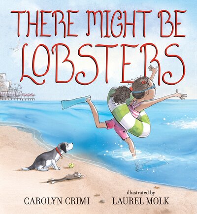 Cover for Carolyn Crimi · There might be lobsters (Book) [First edition. edition] (2017)