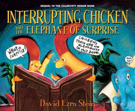 Cover for David Ezra Stein · Interrupting chicken and the elephant of surprise (Book) [First edition. edition] (2018)