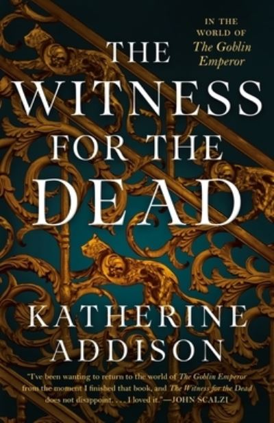 Cover for Katherine Addison · The Witness for the Dead: Book One of the Cemeteries of Amalo Trilogy - The Chronicles of Osreth (Hardcover Book) (2021)