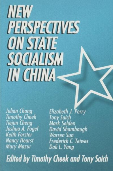 New Perspectives on State Socialism in China - Timothy Cheek - Books - Taylor & Francis Ltd - 9780765600424 - March 31, 1999