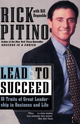 Lead to Succeed: 10 Traits of Great Leadership in Business and Life - Rick Pitino - Böcker - Crown Business - 9780767903424 - 15 maj 2001