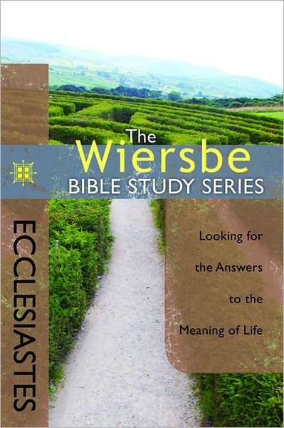 Cover for Warren Wiersbe · Wiersbe Bible Studies: Ecclesiastes: Looking for the Answer to the Meaning of Life (Pocketbok) (2012)