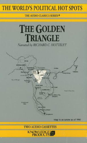 Cover for Bertil Lintner · The Golden Triangle (World's Political Hot Spots) (Audiobook (CD)) [Unabridged edition] (2006)