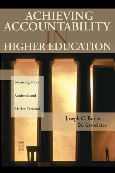 Cover for JC Burke · Achieving Accountability in Higher Education: Balancing Public, Academic, and Market Demands (Innbunden bok) (2004)