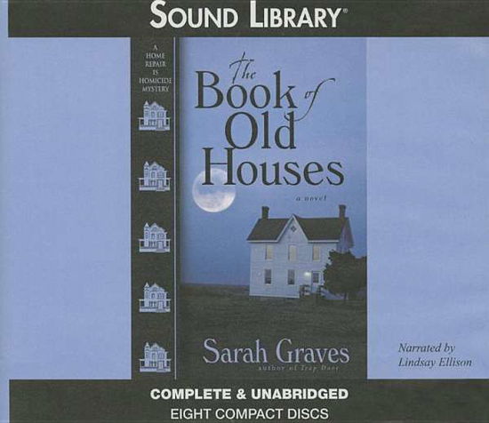 The Book of Old Houses: a Home Repair is Homicide Mystery - Sarah Graves - Audiobook - Sound Library - 9780792752424 - 8 stycznia 2008