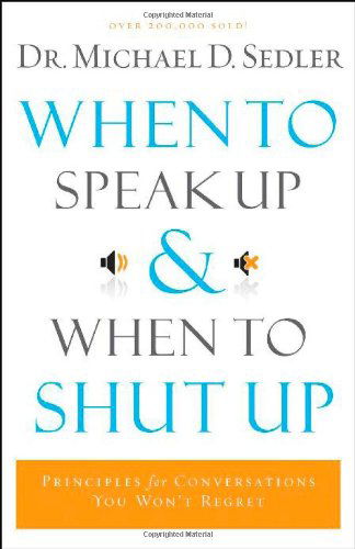 Cover for Dr. Michael D. Sedler · When to Speak Up and When To Shut Up (Paperback Book) [Spire edition] (2006)