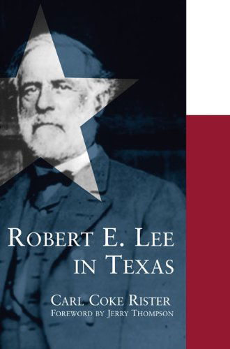 Cover for Carl Coke Rister · Robert E. Lee in Texas (Paperback Book) (2004)