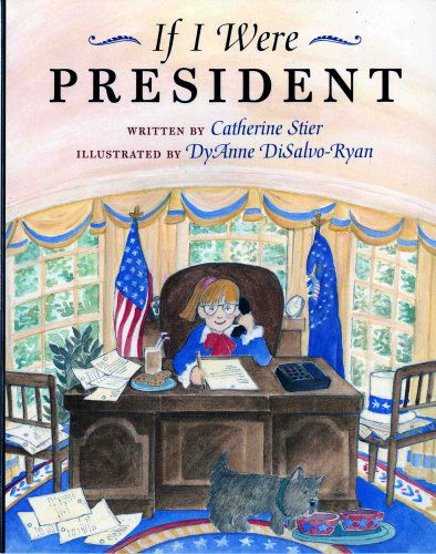 If I Were President - Catherine Stier - Książki - Albert Whitman & Company - 9780807535424 - 1999