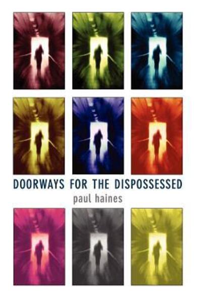 Cover for Paul Haines · Doorways for the Dispossessed (Hardcover Book) (2006)