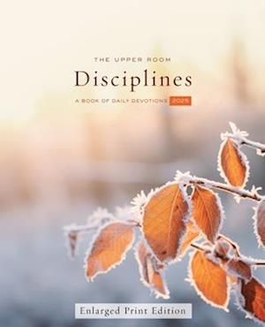 Cover for The Upper Room · Upper Room Disciplines 2025 Enlarged Print (Book) (2024)
