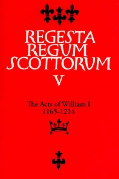 Cover for G.W.S. Barrow · The Acts of William I, 1165-1214 - Regesta Regum Scottorum (Hardcover Book) (1984)
