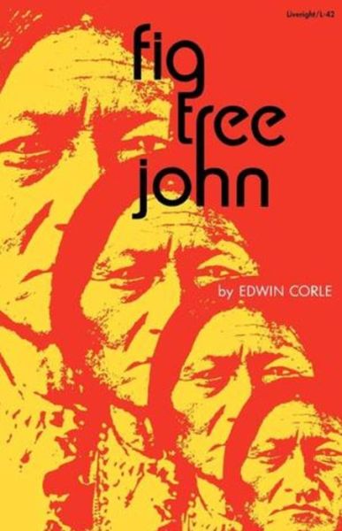 Cover for Edwin Corle · Fig Tree John (Paperback Book) (2007)