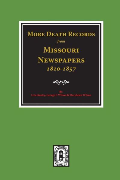 Cover for Lois Stanley · More Death Records from Missouri Newspapers, 1810-1857 (Paperback Book) (2017)