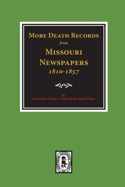 Cover for Lois Stanley · More Death Records from Missouri Newspapers, 1810-1857 (Pocketbok) (2017)