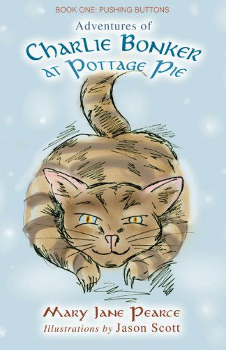 Cover for M J Pearce · Adventures of Charlie Bonker at Pottage Pie. Book One: Pushing Buttons (Paperback Book) (2006)