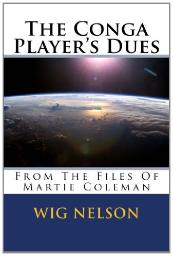 Cover for Wig Nelson · The Conga Player's Dues (Paperback Book) (2011)