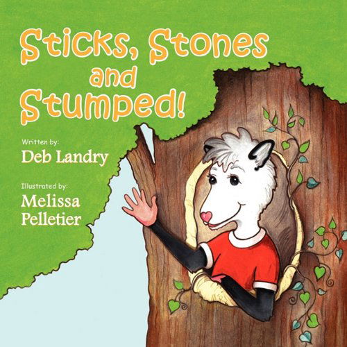 Cover for Deb Landry · Sticks Stones and Stumped (Paperback Book) (2010)