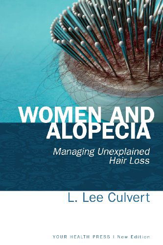 Cover for L. Lee Culvert · Women and Alopecia: Managing Unexplained Hair Loss (Paperback Book) (2012)