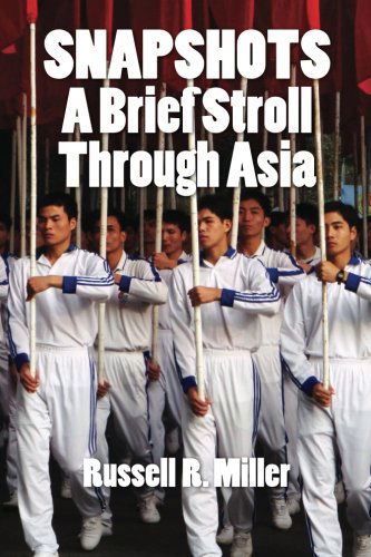 Cover for Russell R. Miller · Snapshots: a Brief Stroll Through Asia (Paperback Book) (2013)