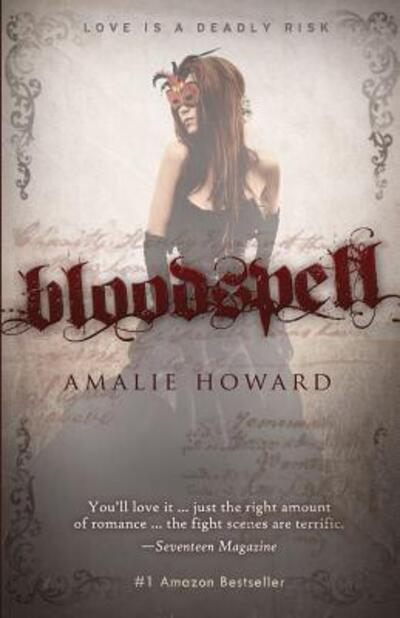 Cover for Amalie Howard · Bloodspell (Cruentus Curse) (Volume 1) (Book) (2017)