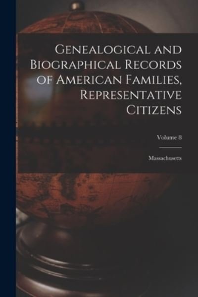 Cover for LLC Creative Media Partners · Genealogical and Biographical Records of American Families, Representative Citizens (Pocketbok) (2021)