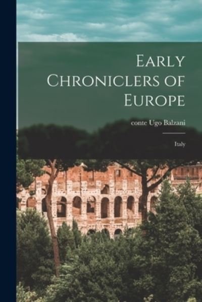 Cover for Ugo Conte Balzani · Early Chroniclers of Europe (Paperback Book) (2021)