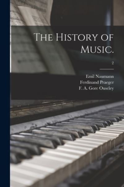 Cover for Emil 1827-1888 Naumann · The History of Music.; 2 (Paperback Book) (2021)