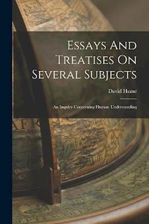 Cover for David Hume · Essays and Treatises on Several Subjects (Bog) (2022)