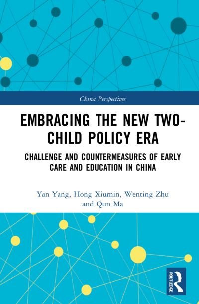 Cover for Xiumin Hong · Embracing the New Two-Child Policy Era: Challenge and Countermeasures of Early Care and Education in China - China Perspectives (Hardcover Book) (2022)