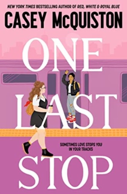 One Last Stop - Casey McQuiston - Libros - Pan Macmillan - 9781035007424 - 14 de abril de 2022