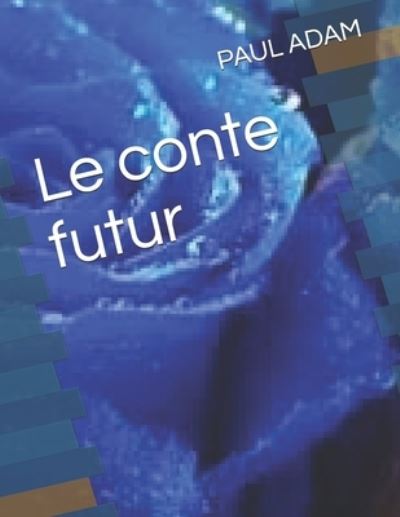 Cover for Paul Adam · Le conte futur (Paperback Book) (2019)