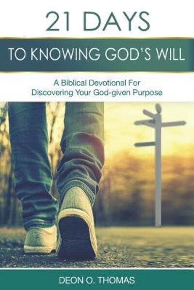 Cover for Deon O Thomas · 21 Days To Knowing God's Will (Pocketbok) (2019)