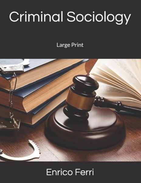 Cover for Enrico Ferri · Criminal Sociology (Paperback Book) (2019)