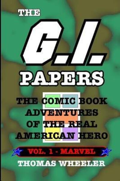 Cover for Thomas Wheeler · The G.I. Papers - Volume 1 (Paperback Book) (2019)