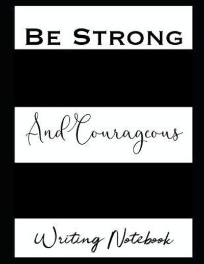 Cover for Ahavaha · Be Strong And Courageous Writing Notebook (Paperback Book) (2019)