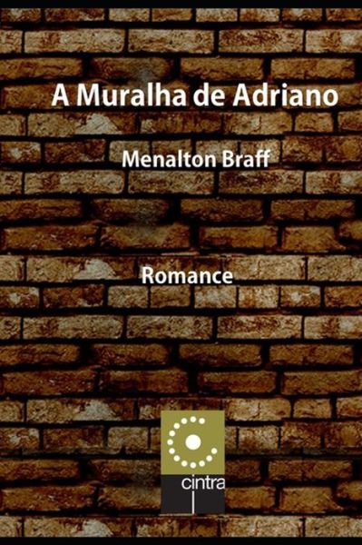 Cover for Menalton Braff · A Muralha de Adriano (Paperback Book) (2019)