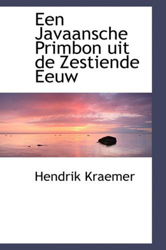 Cover for Hendrik Kraemer · Een Javaansche Primbon Uit De Zestiende Eeuw (Paperback Book) [Dutch edition] (2009)