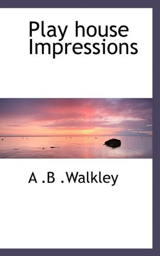 Cover for A .b .walkley · Play House Impressions (Paperback Bog) (2009)