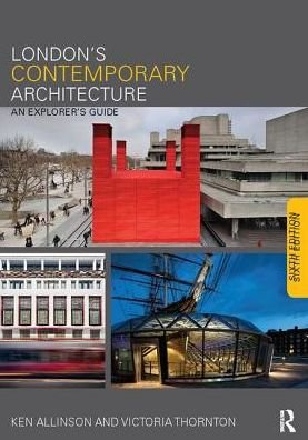 Cover for Ken Allinson · London's Contemporary Architecture: An Explorer's Guide (Hardcover Book) (2017)